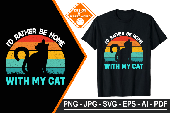I'd Rather Be Home with My Cat T-shirt