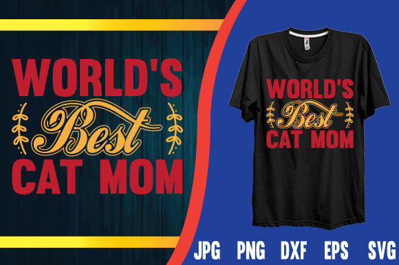 World's Best Cat Mom T-shirt Design Review